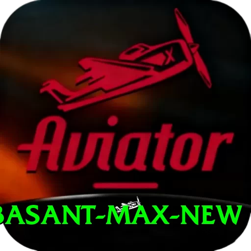 basant Max New - 2